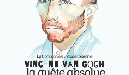 Vincent Van Gogh – La Quête absolue